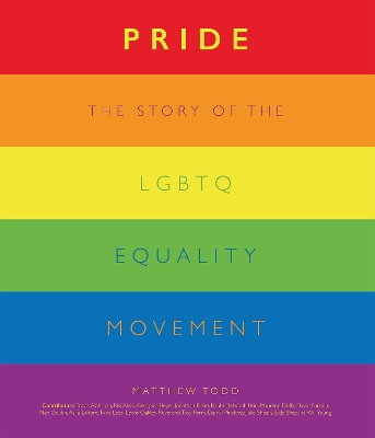Pride: From Stonewall to the Present - Todd, Matthew