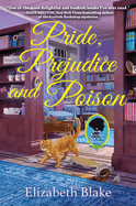 Pride, Prejudice and Poison: A Jane Austen Society Mystery