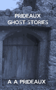 Prideaux Ghost Stories