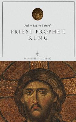 Priest, Prophet, King Study Guide - Barron, Robert, Fr.