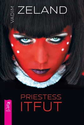 Priestess Itfut - Dobson, Joanna (Translated by), and Zeland, Vadim