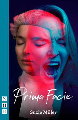 Prima Facie (NHB Modern Plays) - Miller, Suzie