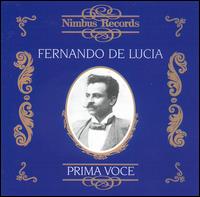 Prima Voce: Fernando de Lucia - Antonio Pini-Corsi (vocals); Celestina Boninsegna (vocals); Fernando de Lucia (tenor); Josefina Huguet (vocals);...