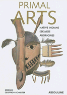 Primal Arts: Native Americans, Eskimos, & Aborigines