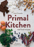 Primal Kitchen: Real Food Recipes