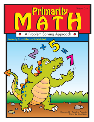 Primarily Math: A Problem Solving Approach - Leimbach, Judy, and Eckert, Sharon