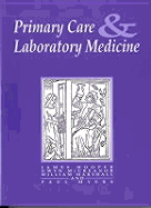 Primary Care and Laboratory Medicine - Hooper, James (Editor), and Marshall, William (Editor), and McCreanor, Gwyn (Editor)