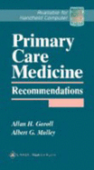 Primary Care Medicine Recommendations - Goroll, Allan H, Dr., MD, Macp, and Mulley, Albert G, Dr., Jr., MD, Mpp