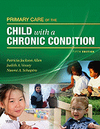 Primary Care of the Child with a Chronic Condition