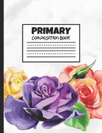 Primary Composition Book: Coral, Purple, and Yellow Roses, 200 Pages, Handwriting Paper (7.44 X 9.69)