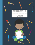 Primary Composition Notebook: A Blue Primary Composition Book For Boys Grades K-2 Featuring Handwriting Lines - Gifts For Boys Who Love Art