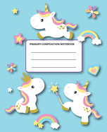 Primary Composition Notebook: Baby Unicorns Rule Ok!