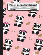 Primary Composition Notebook: Cute Panda Cookies Notebook with Handwriting Practice Paper for Kids in Kindergarten, First and Second Grade, 100 Blank Writing Pages with Dotted Midline for Elementary School Students