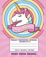 Primary Composition Notebook Grades K-2: Picture drawing and Dash Mid Line hand writing paper - Cute Magic Unicorn Design