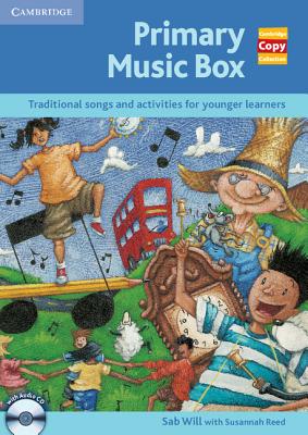 Primary Music Box: Traditional Songs and Activities for Younger Learners - Will, Sab, and Reed, Susannah