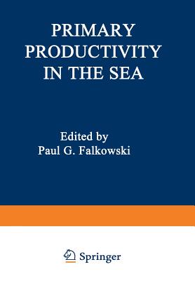 Primary Productivity in the Sea - Falkowski, Paul (Editor)