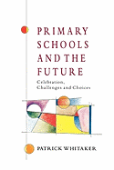 Primary Schools and the Future