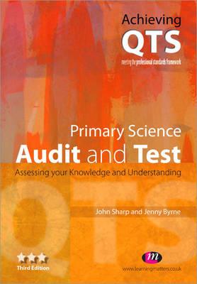 Primary Science: Audit and Test - Sharp, John, and Byrne, Jenny