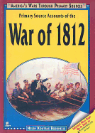 Primary Source Accounts of the War of 1812