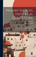 Primary Sources, Historical Collections: Catalogue of the Armenian Manuscripts in the Bodleian Library, With a Foreword by T. S. Wentworth