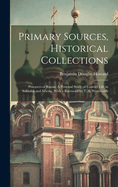 Primary Sources, Historical Collections: Prisoners of Russia; A Personal Study of Convict Life in Sakhalin and Siberia, With a Foreword by T. S. Wentworth