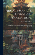 Primary Sources, Historical Collections: The Ruined Cities of Ceylon, with a Foreword by T. S. Wentworth