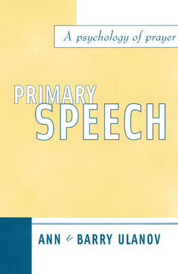 Primary Speech - Ulanov, Ann Belford, and Ulanov, Barry