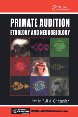 Primate Audition: Ethology and Neurobiology - Ghazanfar, Asif A (Editor)