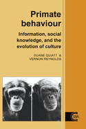 Primate Behaviour: Information, Social Knowledge, and the Evolution of Culture