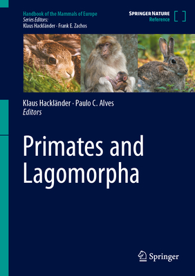 Primates and Lagomorpha - Hacklnder, Klaus (Editor), and Alves, Paulo C (Editor)