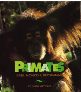 Primates: Apes, Monkeys, Prosimians - Maynard, Thane
