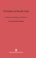 Primates of South Asia: Ecology, Sociobiology, and Behavior