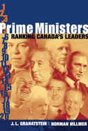 Prime Ministers: Ranking Canada's Leaders - Granatstein, J L, and Hillmer, Norman