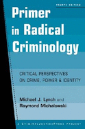Primer in Radical Criminology: Critical Perspectives on Crime, Power, and Identity