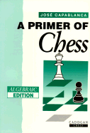 Primer of Chess (Algebraic)