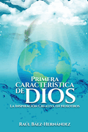 Primera CARACTER?STICA DE DIOS: La Inspiraci?n Creativa en Nosotros