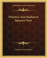 Primitive And Mediaeval Japanese Texts