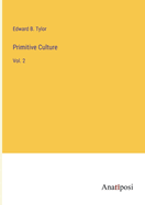 Primitive culture: Vol. 2