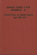 Primitive Forms and Related Subjects - Kavli Ipmu 2014 - Proceedings of the International Conference