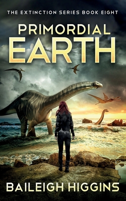 Primordial Earth: Book 8 - Higgins, Baileigh