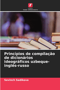 Princ?pios de compila??o de dicionrios ideogrficos uzbeque-ingl?s-russo
