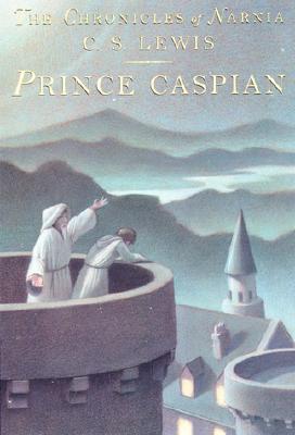 Prince Caspian: The Classic Fantasy Adventure Series (Official Edition) - Lewis, C S