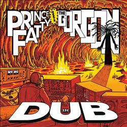 Prince Fatty Meets the Gorgon in Dub