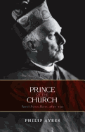 Prince of the Church: Patrick Francis Moran, 1830-1911