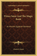 Prince Satni and the Magic Book: An Ancient Egyptian Romance