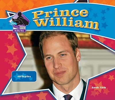 Prince William: Real-Life Prince: Real-Life Prince - Tieck, Sarah