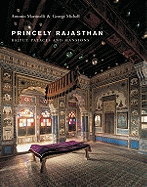 Princely Rajasthan: Rajput Palaces and Mansions