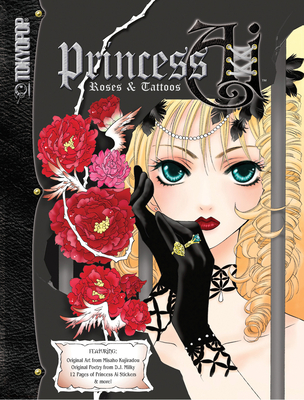 Princess Ai: Roses and Tattoos Artbook - Love, Courtney (Creator), and Milky, D J, and Kujiradou, Misaho (Illustrator)