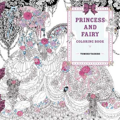 Princess and Fairy Coloring Book - Tashiro, Tomoko