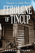 Princess Book III: Ferolene of Tincup